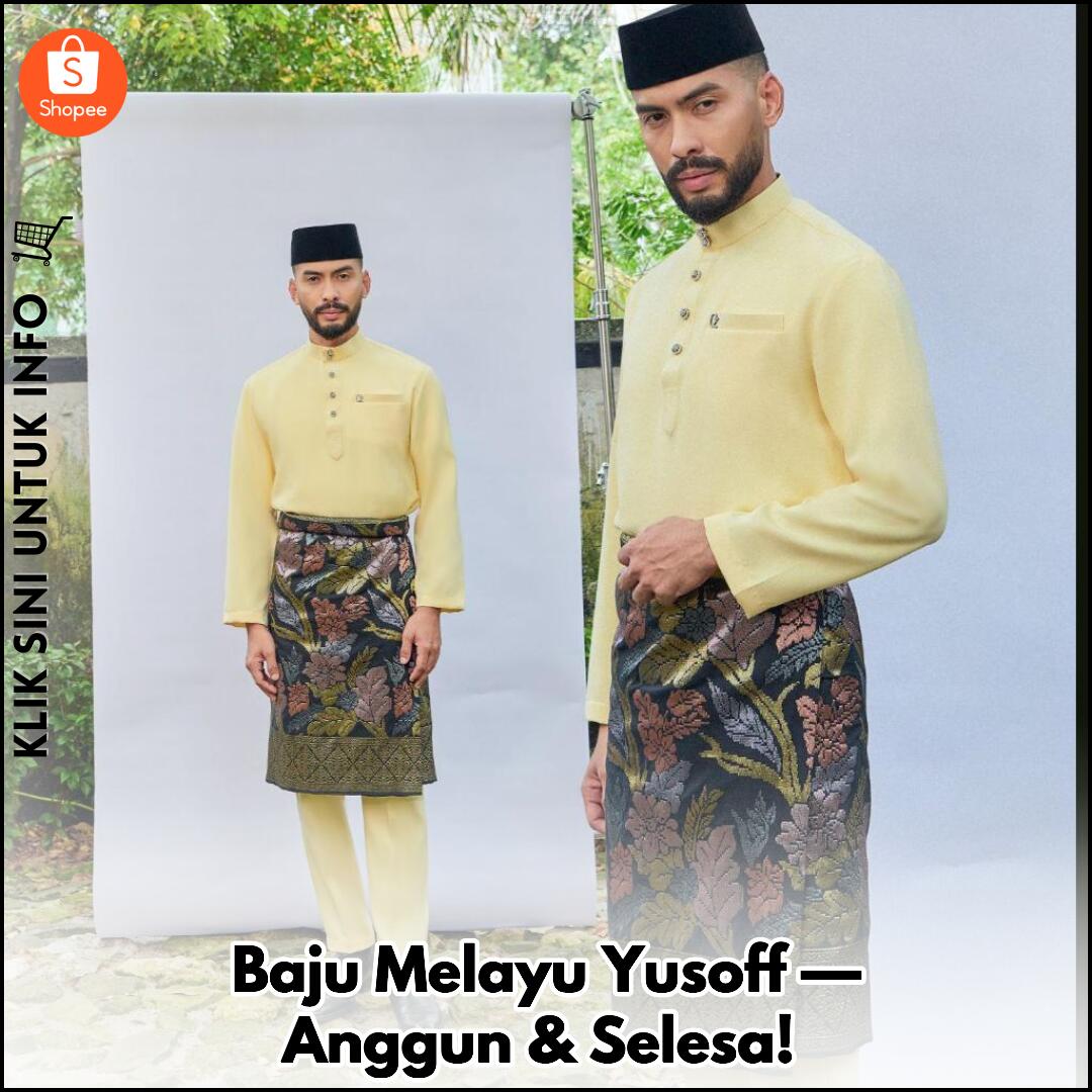 Baju Melayu Yusoff — Anggun & Selesa!
