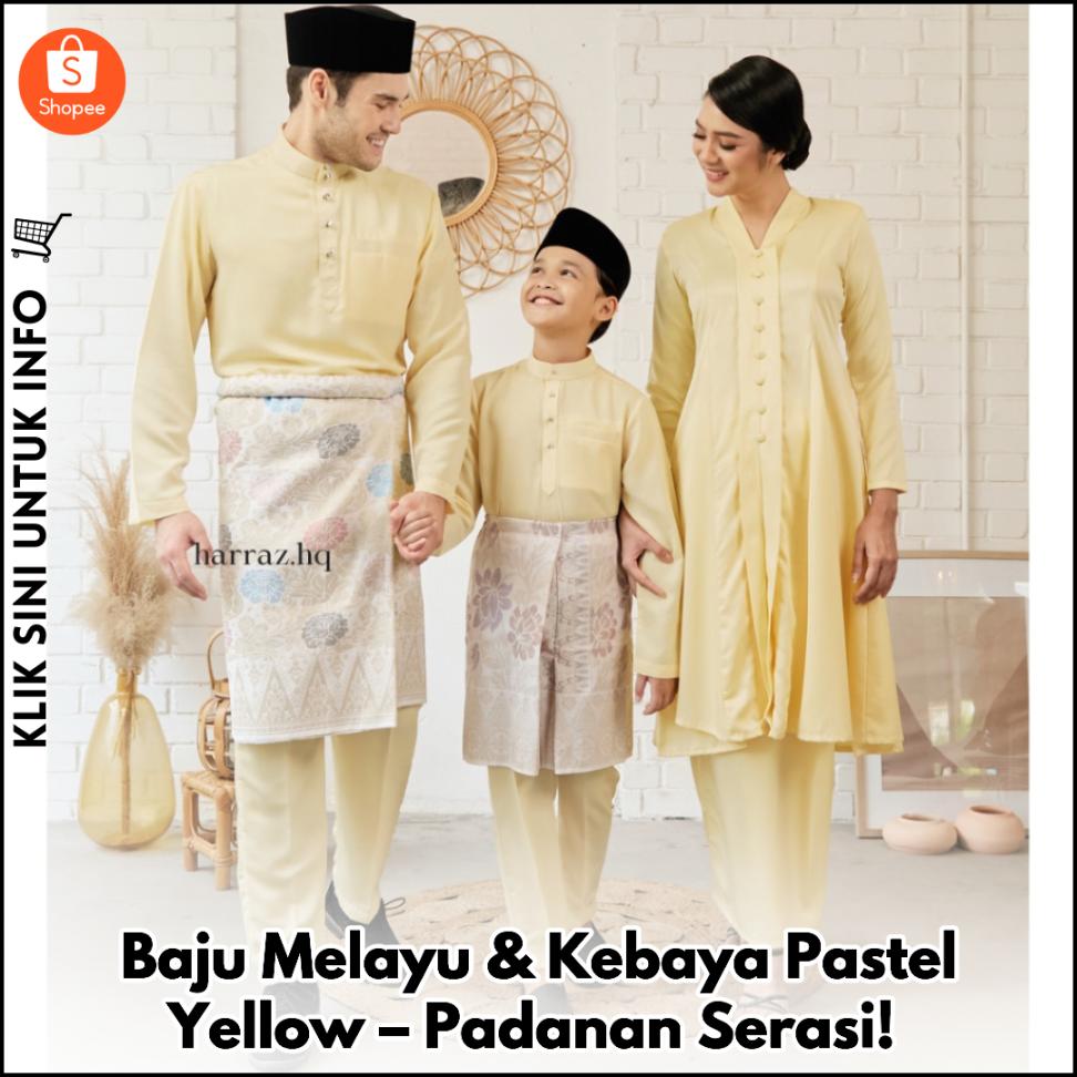 Baju Melayu & Kebaya Pastel Yellow – Padanan Serasi!