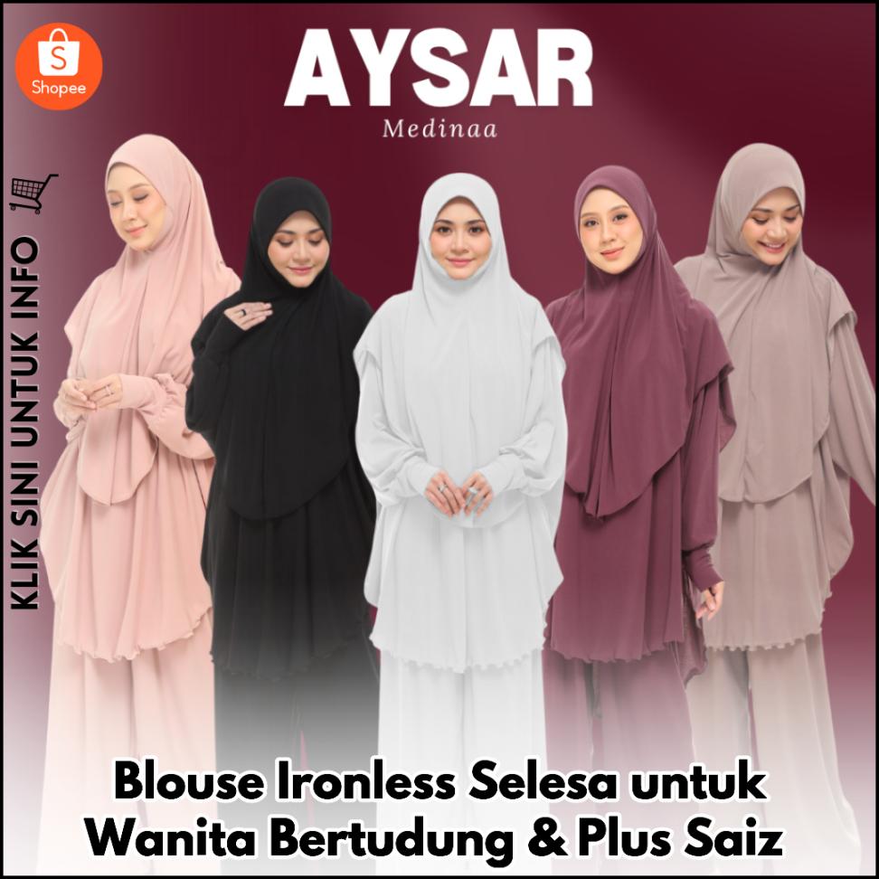 Blouse Ironless Selesa untuk Wanita Bertudung & Plus Saiz