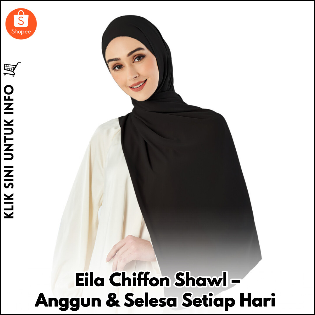 Eila Chiffon Shawl – Anggun & Selesa Setiap Hari