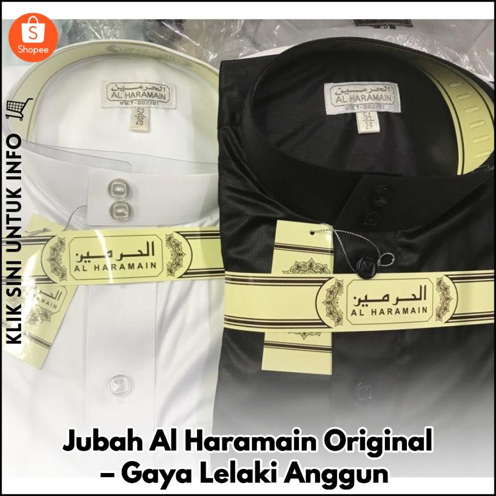 Jubah Al Haramain Original – Gaya Lelaki Anggun