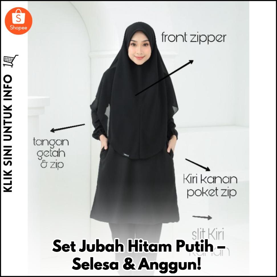 Set Jubah Hitam Putih – Selesa & Anggun!