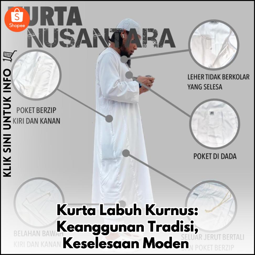Kurta Labuh Kurnus: Keanggunan Tradisi, Keselesaan Moden