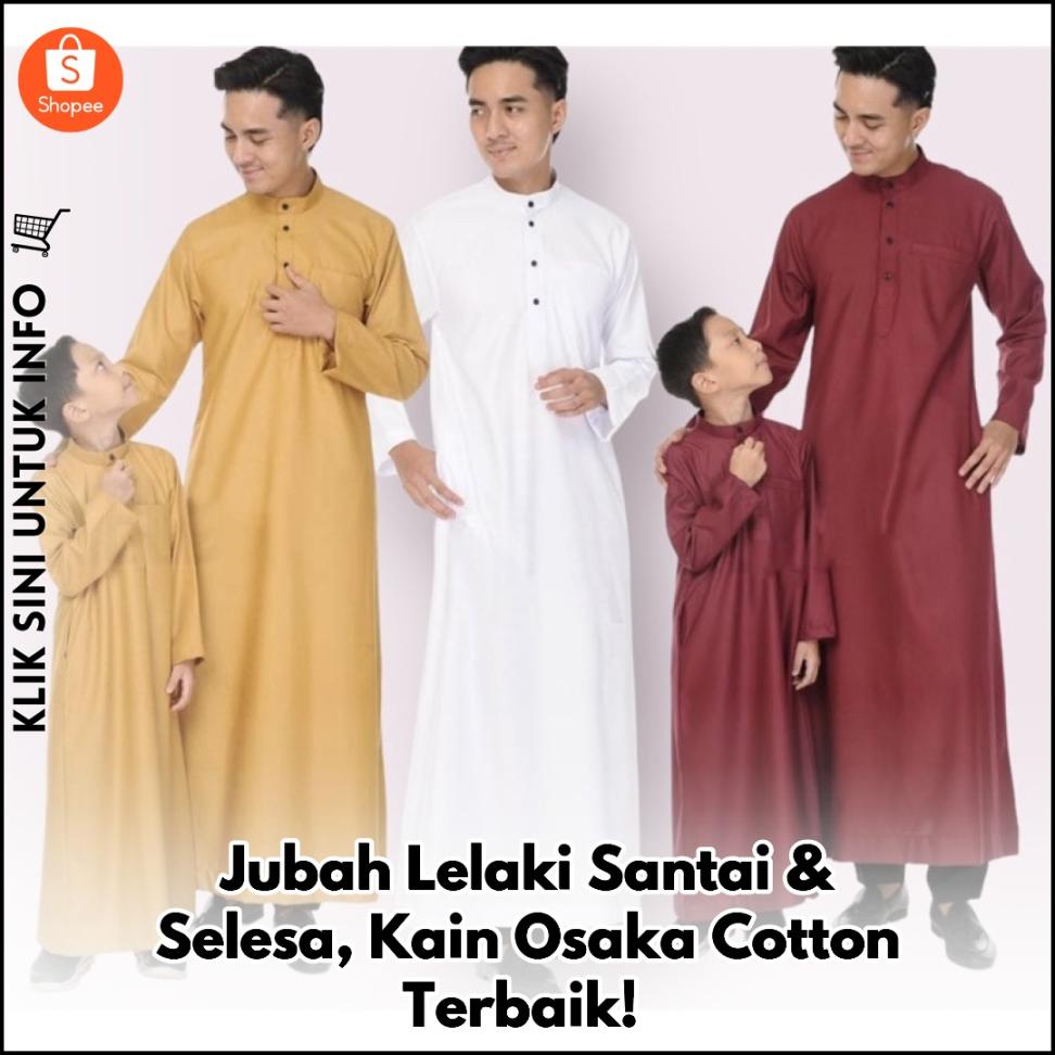 Jubah Lelaki Santai & Selesa, Kain Osaka Cotton Terbaik!
