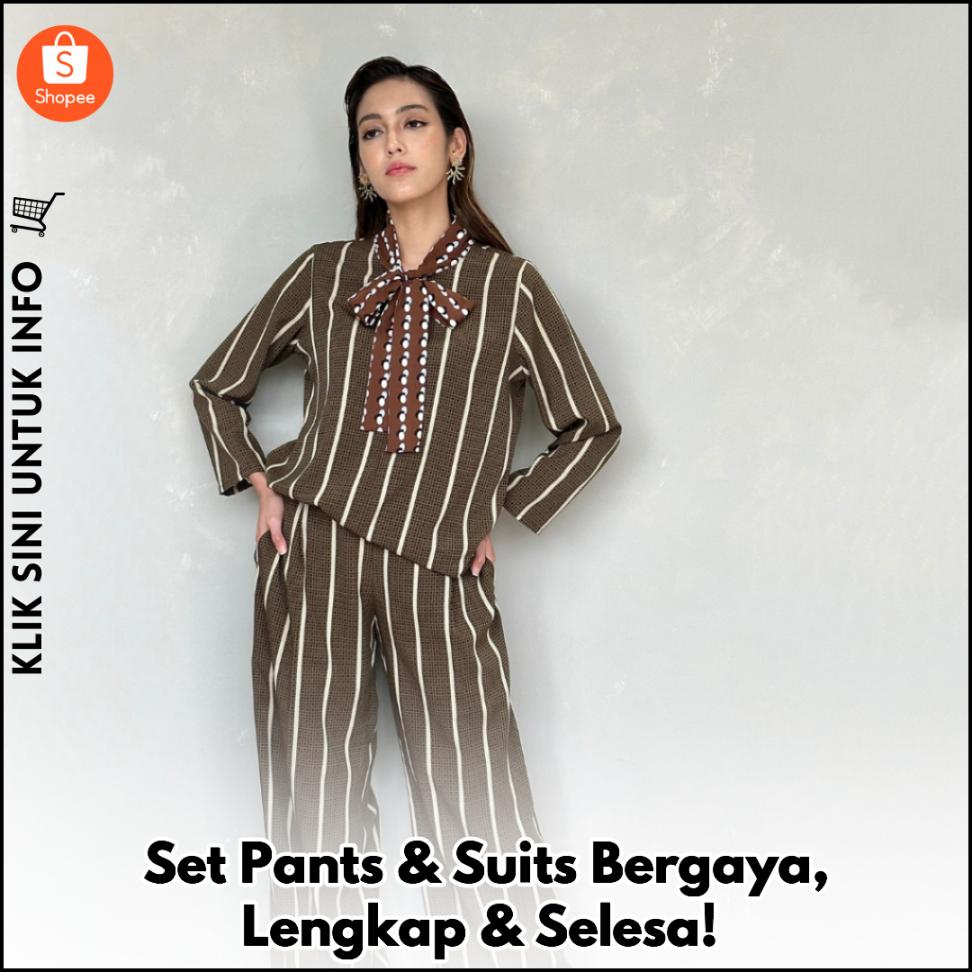 Set Pants & Suits Bergaya, Lengkap & Selesa!