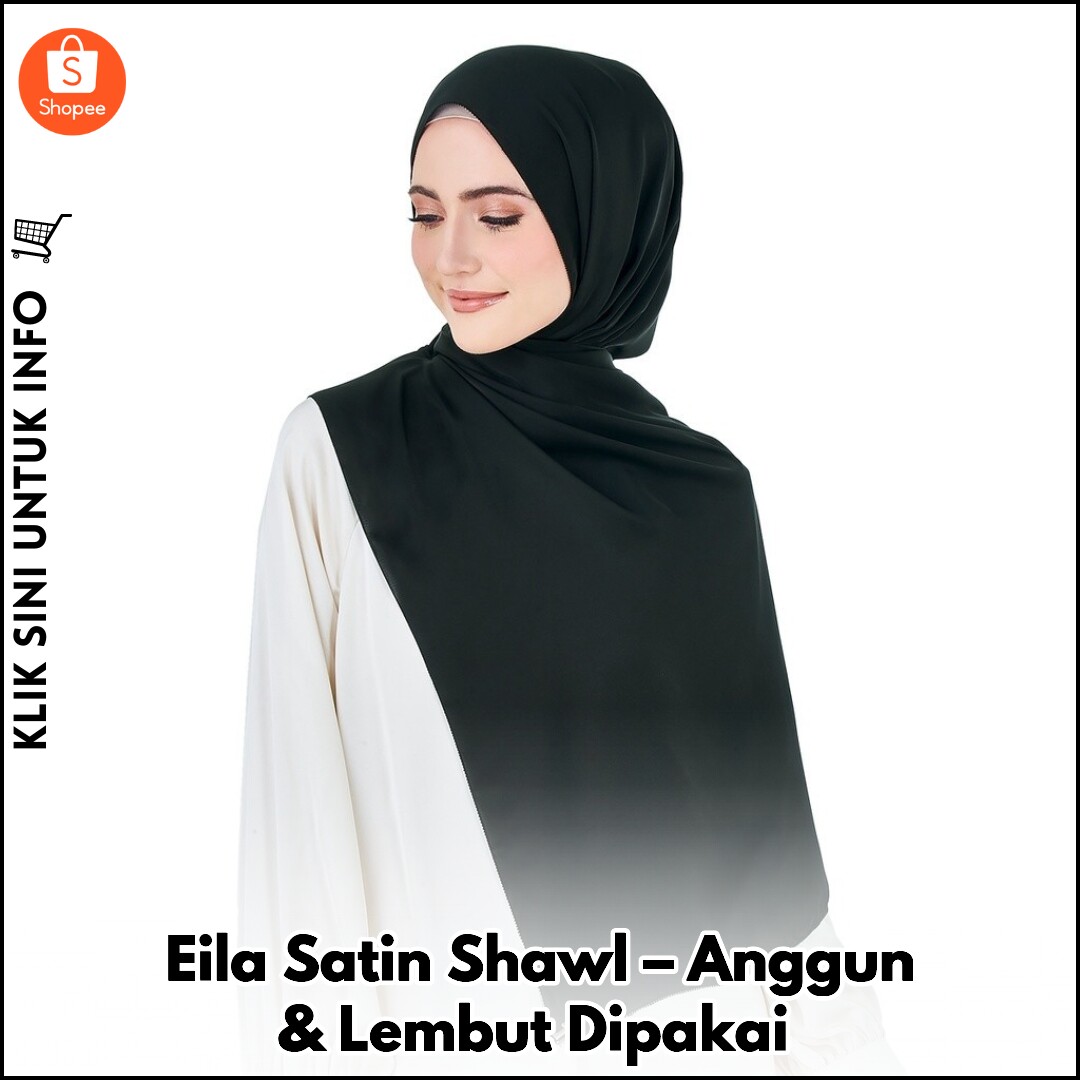 Eila Satin Shawl – Anggun & Lembut Dipakai