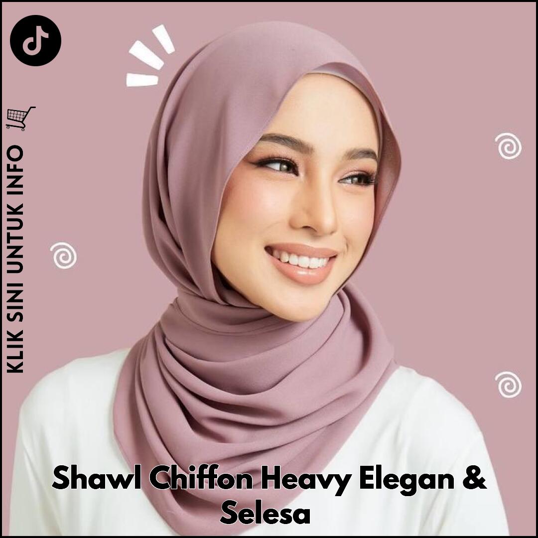 Shawl Chiffon Heavy Elegan & Selesa