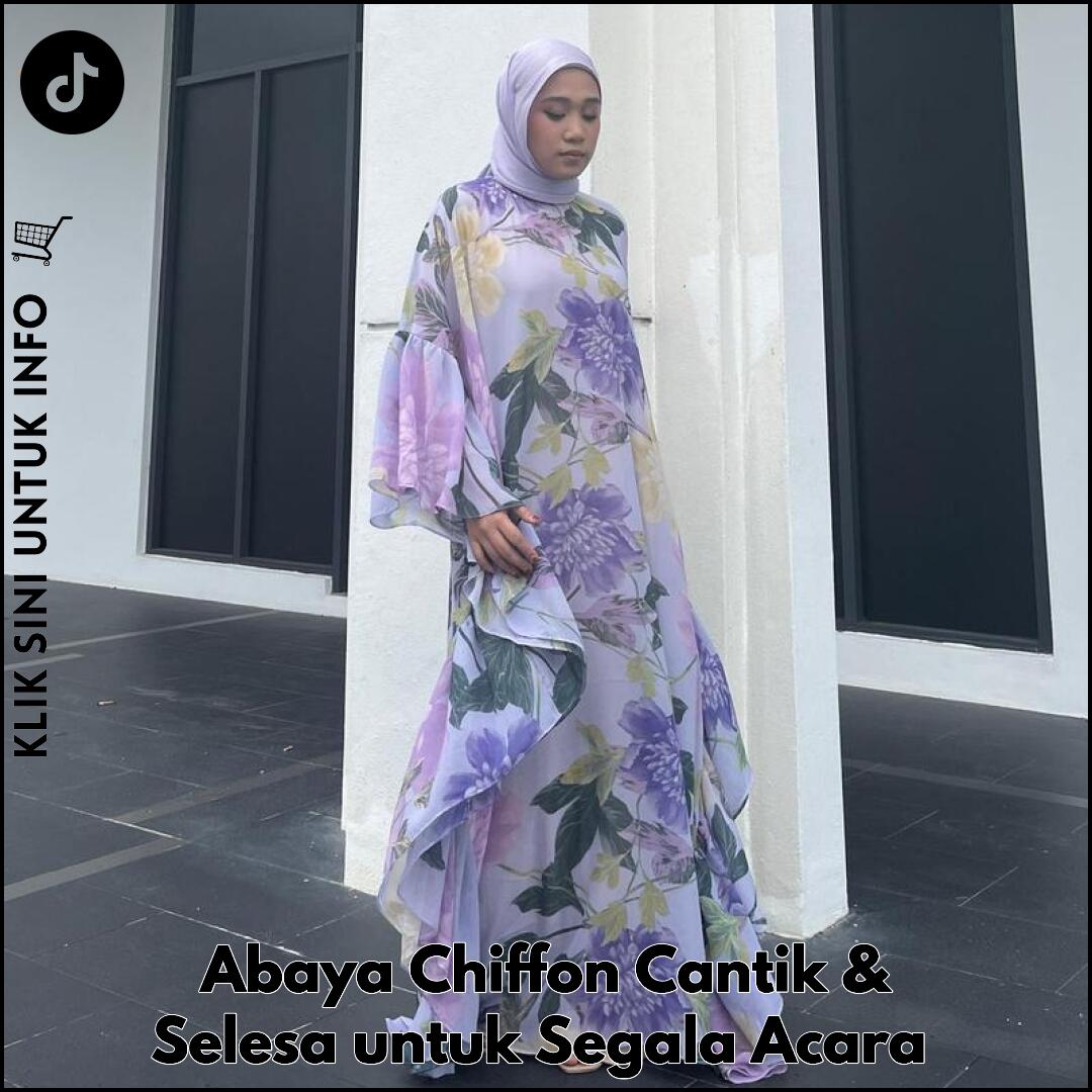 Abaya Chiffon Cantik & Selesa untuk Segala Acara
