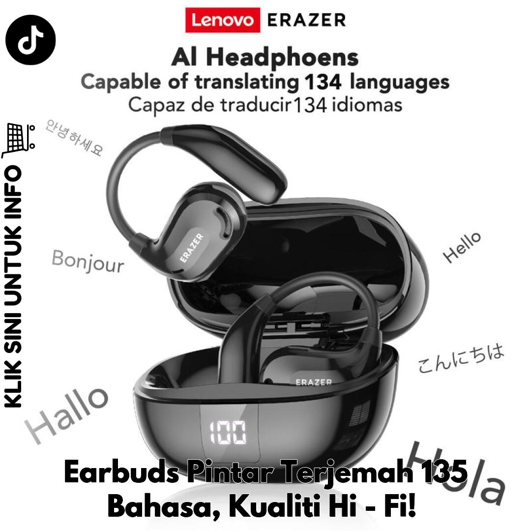 Earbuds Pintar Terjemah 135 Bahasa, Kualiti Hi-Fi!