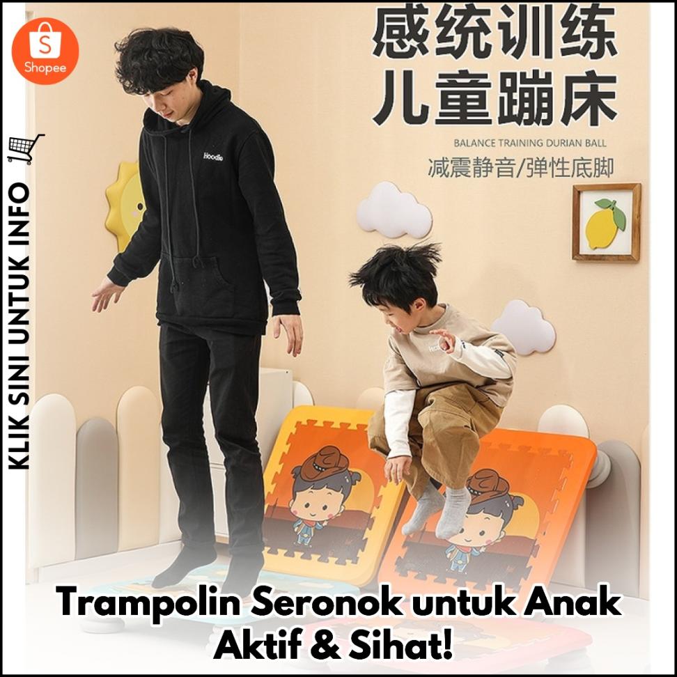 Trampolin Seronok untuk Anak Aktif & Sihat!
