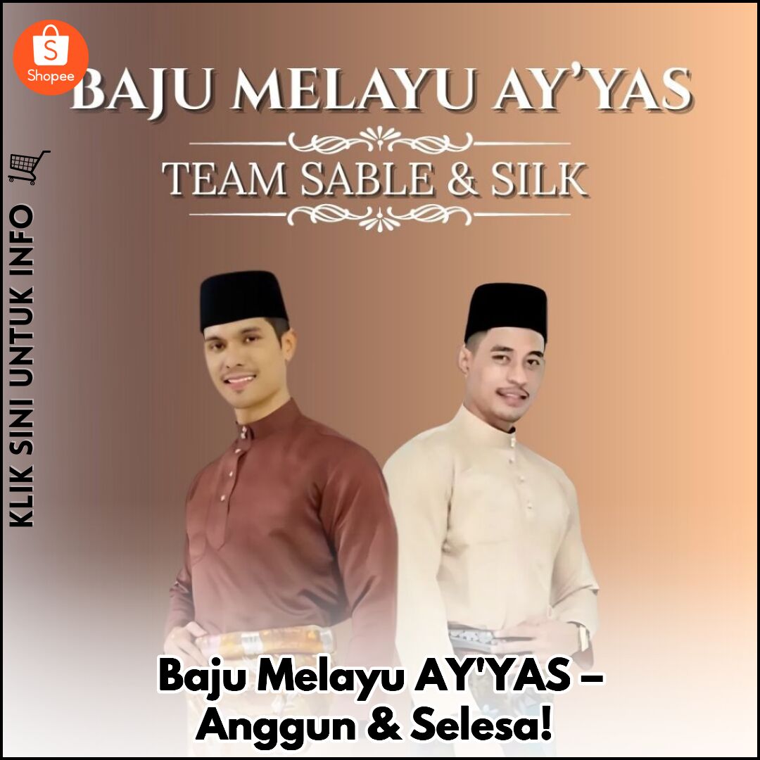 Baju Melayu AY'YAS – Anggun & Selesa!