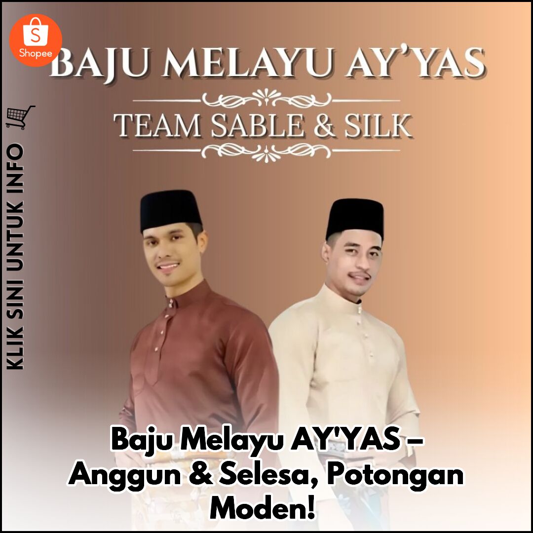 Baju Melayu AY'YAS – Anggun & Selesa, Potongan Moden!