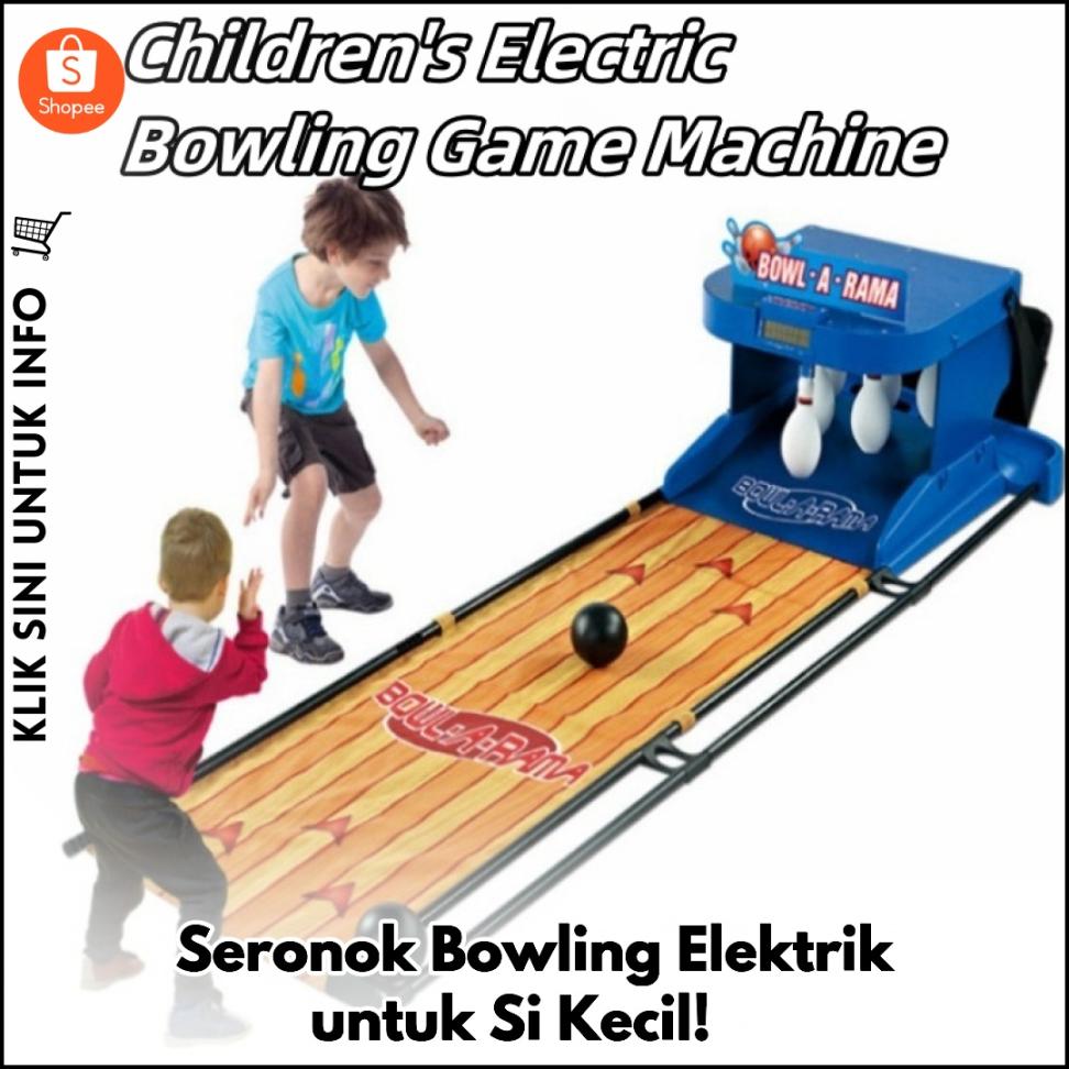 Seronok Bowling Elektrik untuk Si Kecil! ?