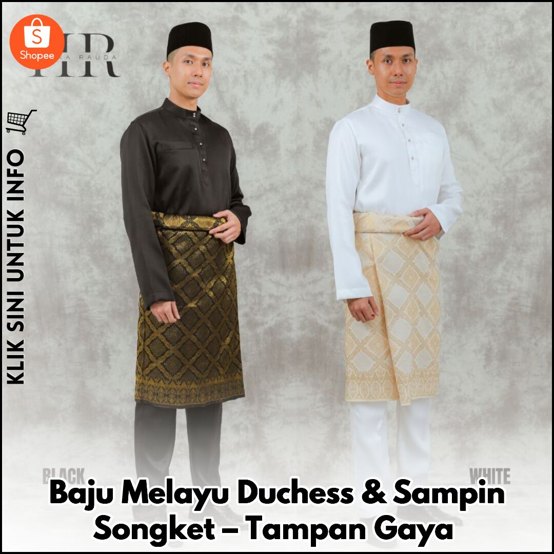 Baju Melayu Duchess & Sampin Songket – Tampan Bergaya!