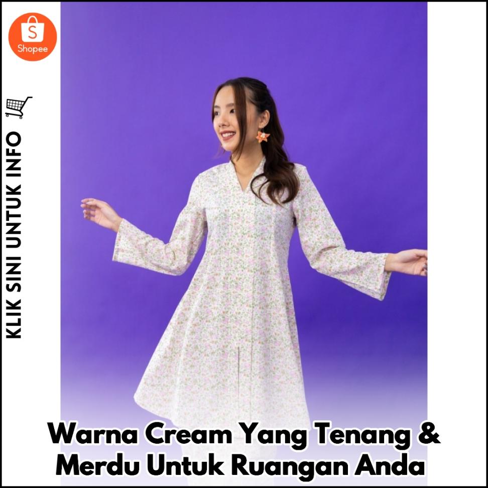 Warna Cream Yang Tenang & Merdu Untuk Ruangan Anda