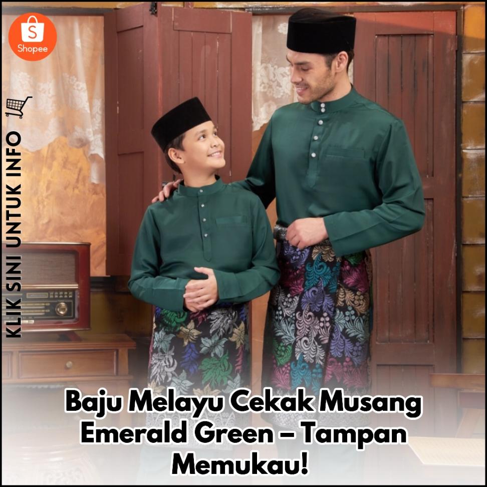 Baju Melayu Cekak Musang Emerald Green – Tampan Memukau!