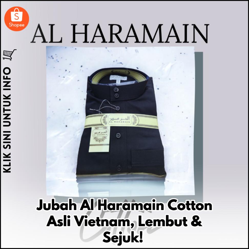 Jubah Al Haramain Cotton Asli Vietnam, Lembut & Sejuk!