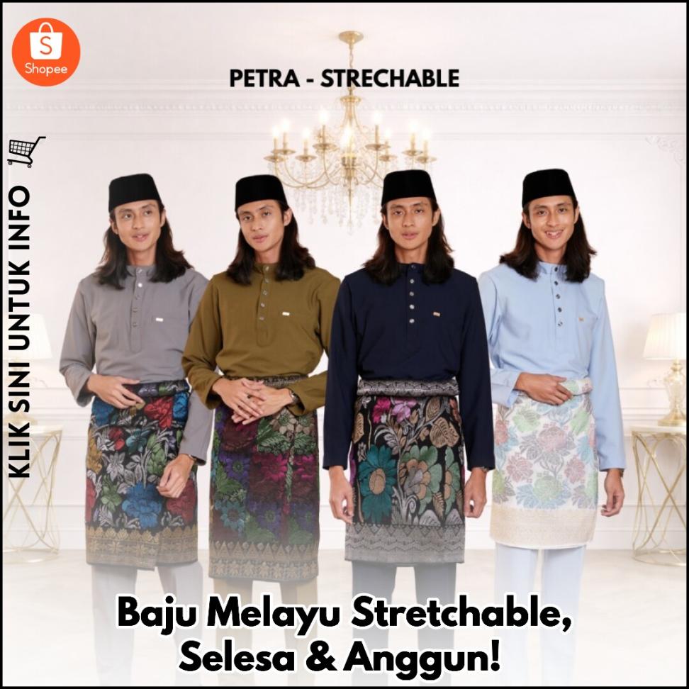 Baju Melayu Stretchable, Selesa & Anggun!