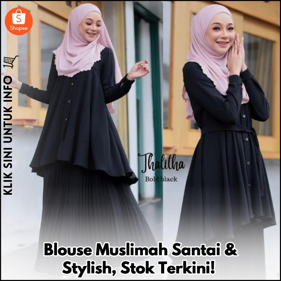 Blouse Muslimah Santai & Stylish, Stok Terkini!
