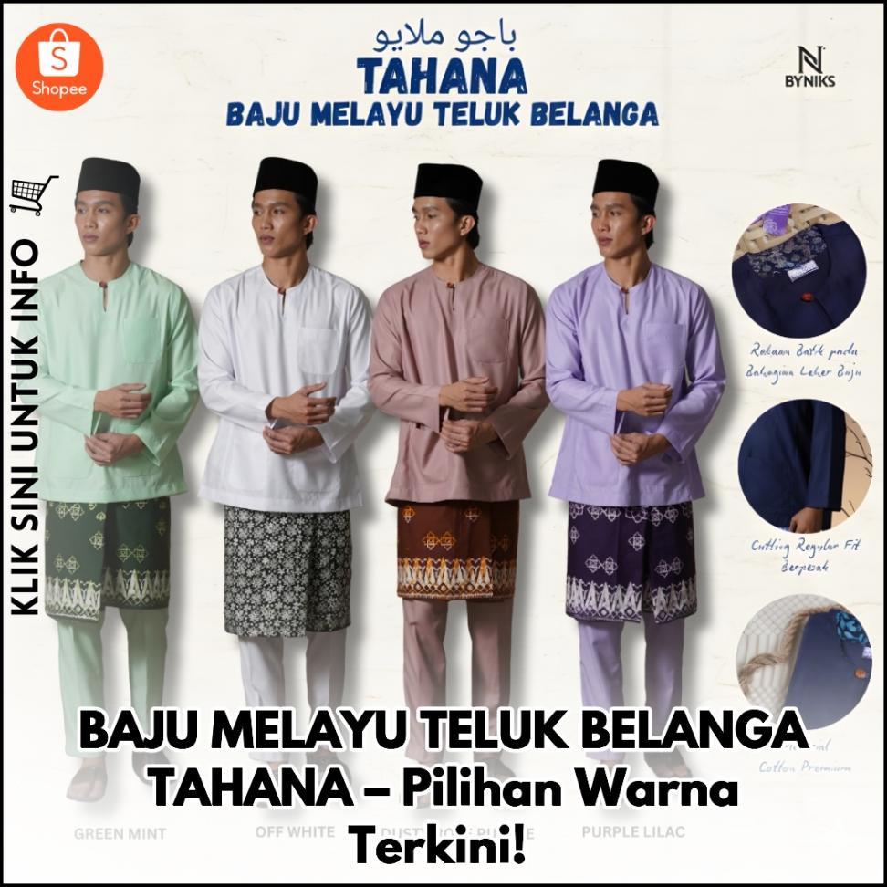 BAJU MELAYU TELUK BELANGA TAHANA – Pilihan Warna Terkini!