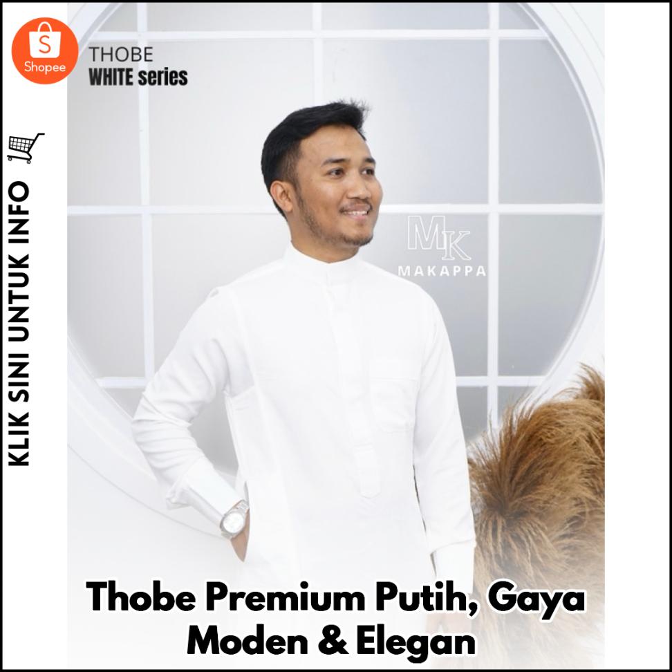 Thobe Premium Putih, Gaya Moden & Elegan