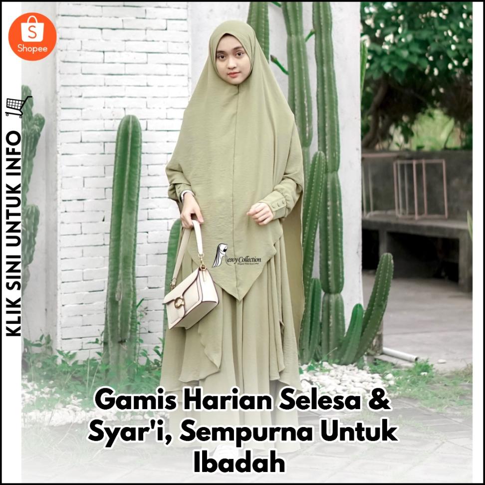 Gamis Harian Selesa & Syar'i, Sempurna Untuk Ibadah