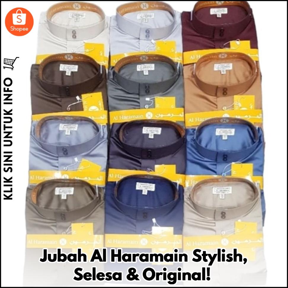 Jubah Al Haramain Stylish, Selesa & Original!