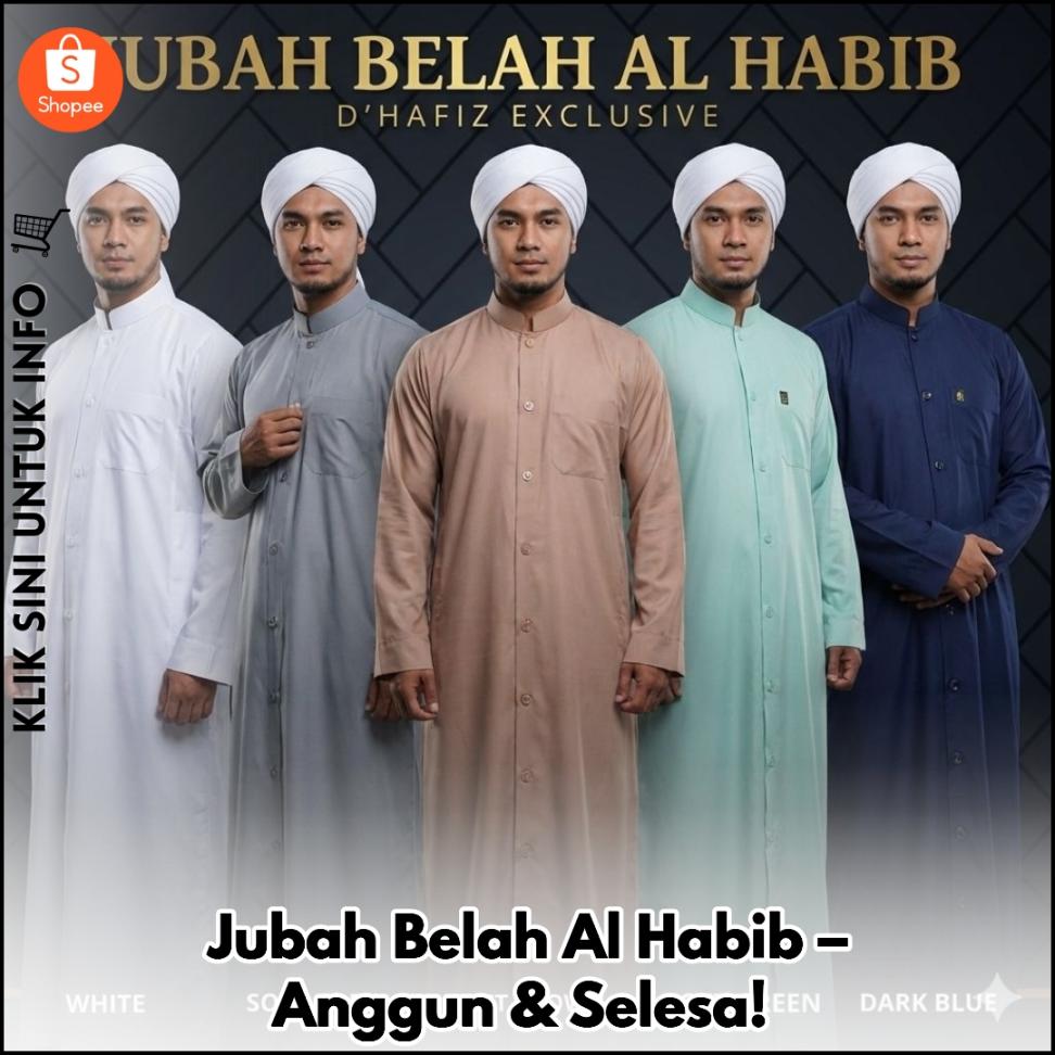 Jubah Belah Al Habib – Anggun & Selesa!