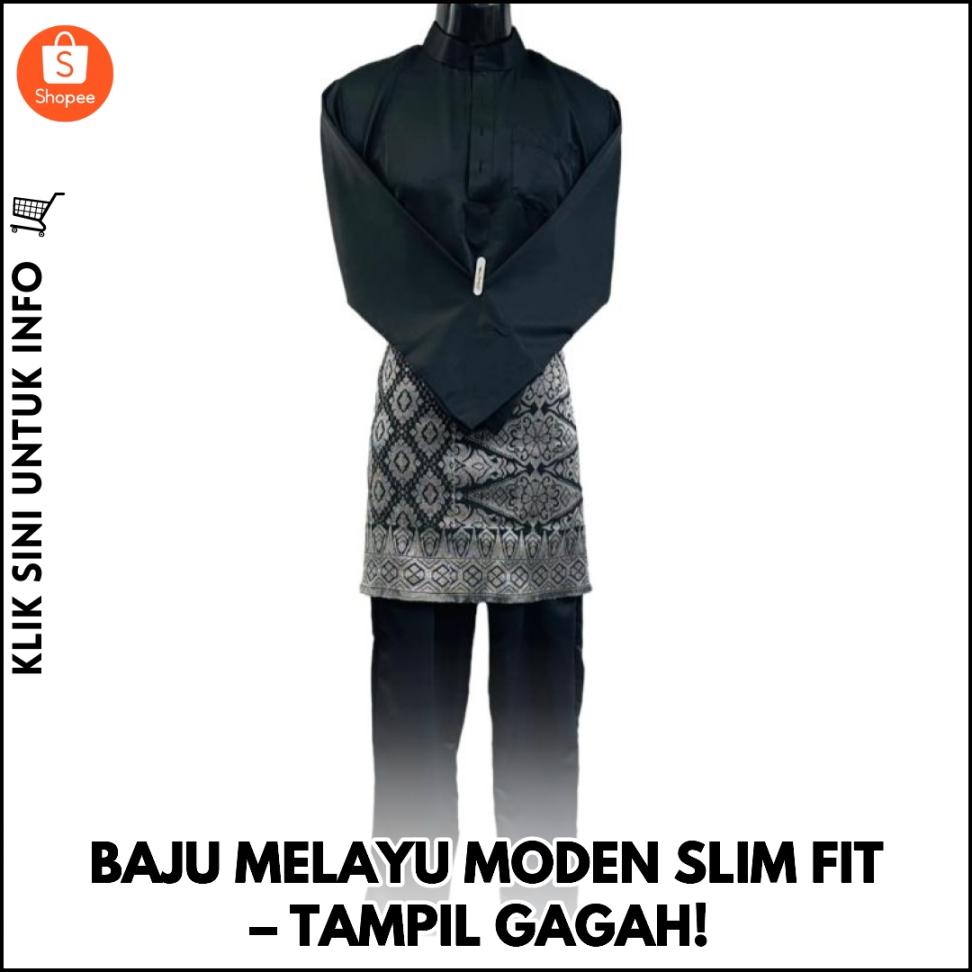 BAJU MELAYU MODEN SLIM FIT – TAMPIL GAGAH!