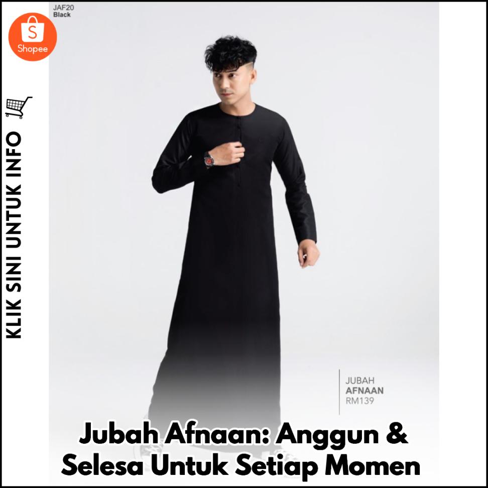Jubah Afnaan: Anggun & Selesa Untuk Setiap Momen