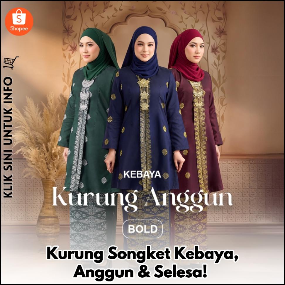 Kurung Songket Kebaya, Anggun & Selesa!