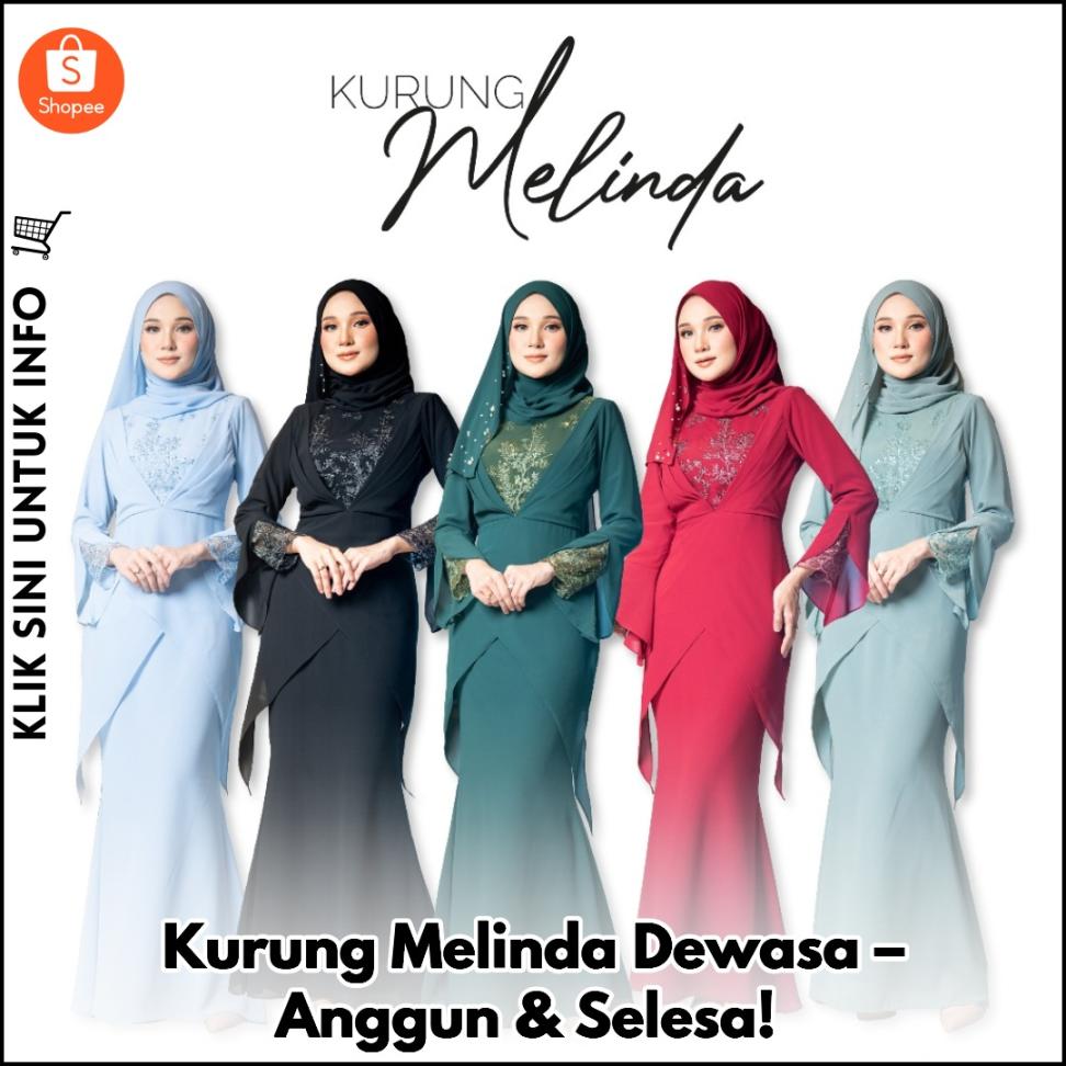 Kurung Melinda Dewasa – Anggun & Selesa!