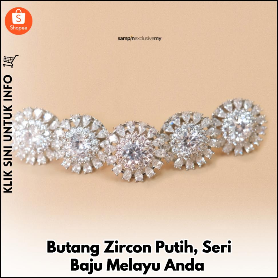 Butang Zircon Putih, Seri Baju Melayu Anda