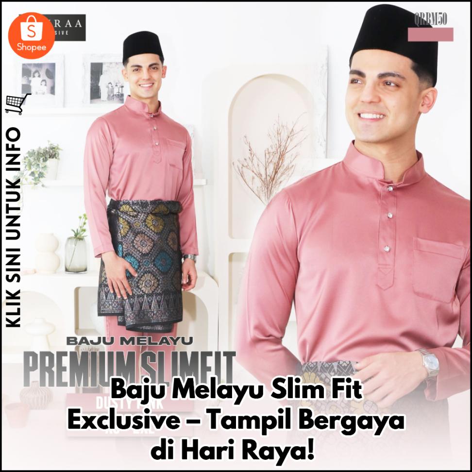 Baju Melayu Slim Fit Exclusive – Tampil Bergaya di Hari Raya!