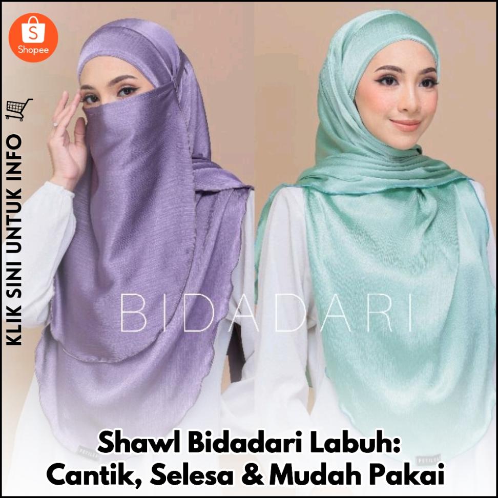 Shawl Bidadari Labuh: Cantik, Selesa & Mudah Pakai