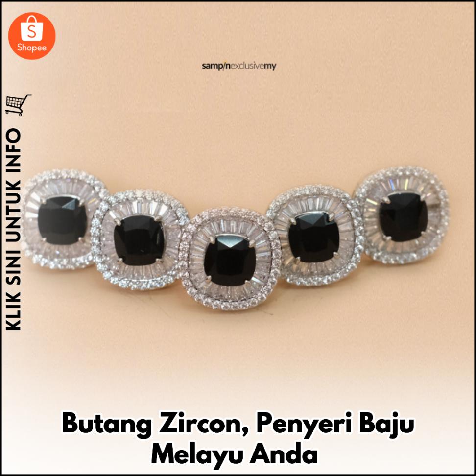 Butang Zircon, Penyeri Baju Melayu Anda