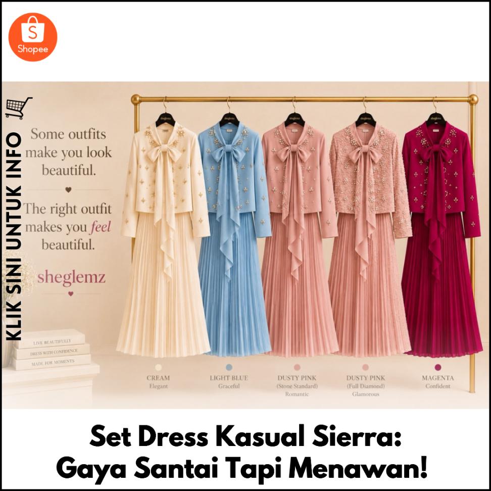 Set Dress Kasual Sierra: Gaya Santai Tapi Menawan!