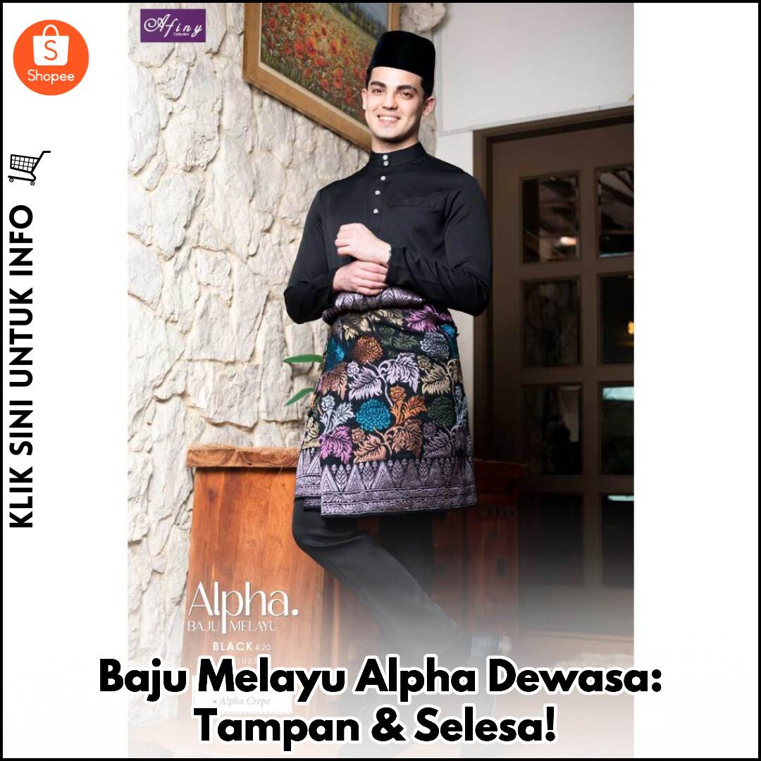 Baju Melayu Alpha Dewasa: Tampan & Selesa!