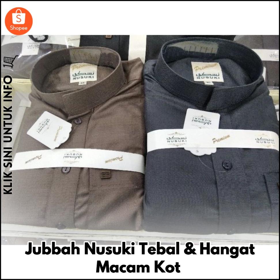 Jubbah Nusuki Tebal & Hangat Macam Kot