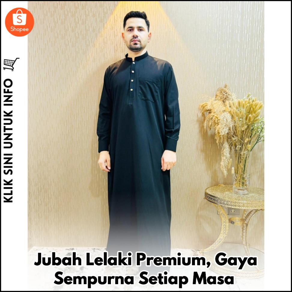 Jubah Lelaki Premium, Gaya Sempurna Setiap Masa