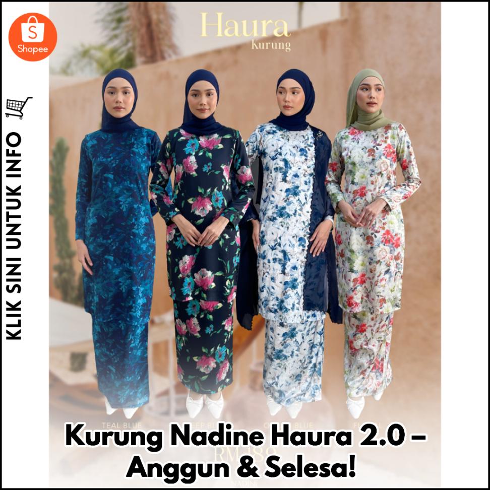 Kurung Nadine Haura 2.0 – Anggun & Selesa!