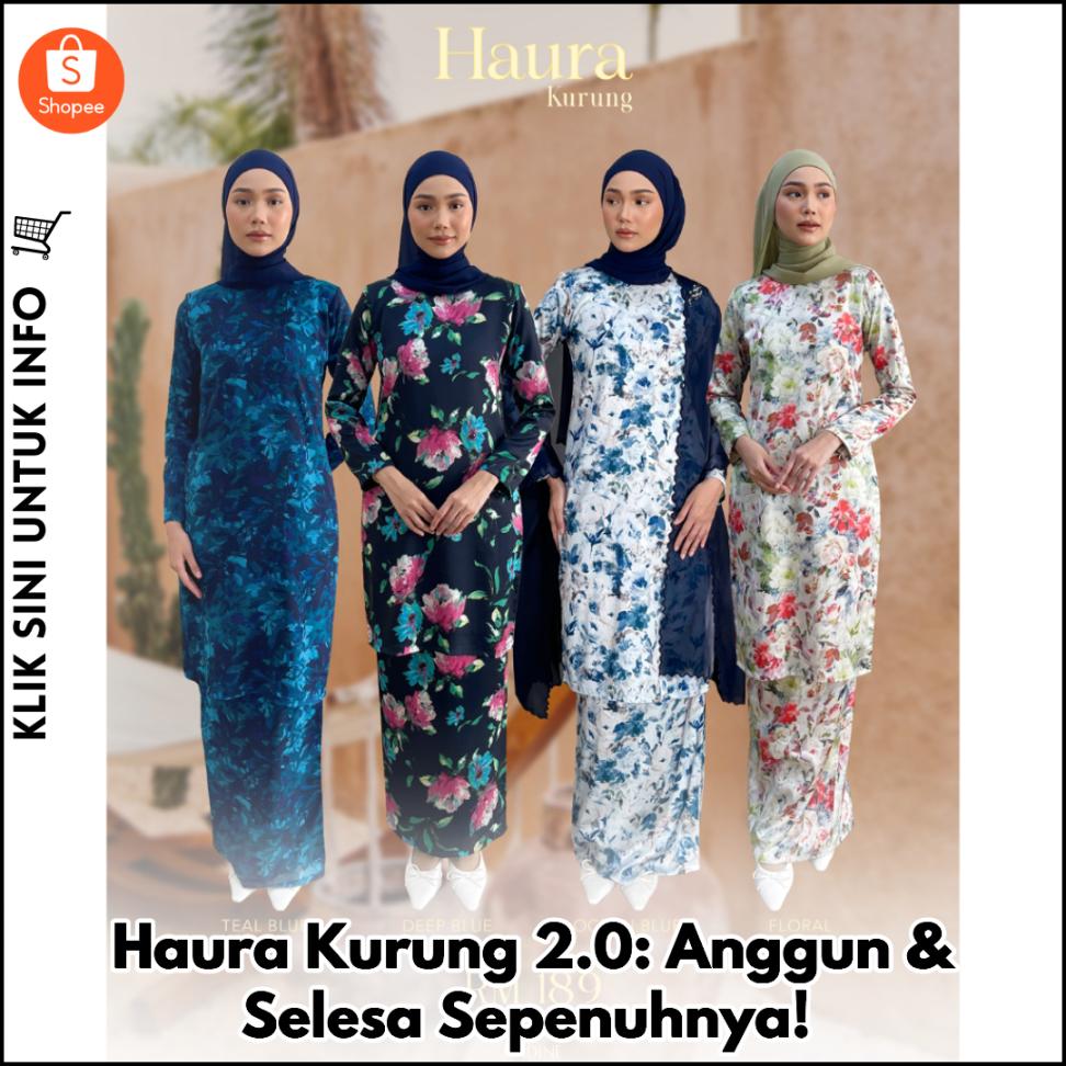 Haura Kurung 2.0: Anggun & Selesa Sepenuhnya!