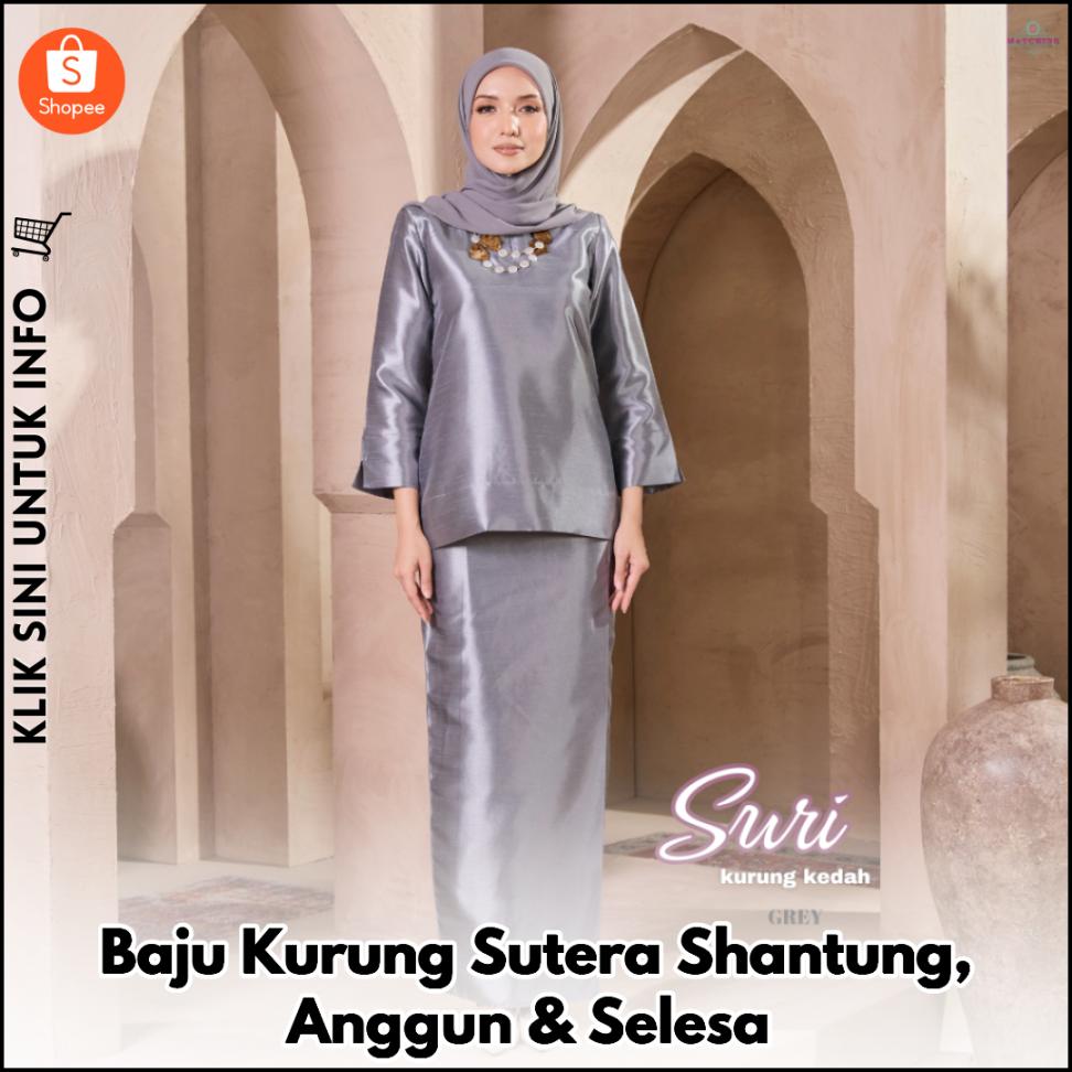Baju Kurung Sutera Shantung, Anggun & Selesa