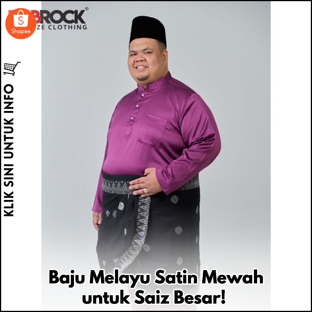 Baju Melayu Satin Mewah untuk Saiz Besar!
