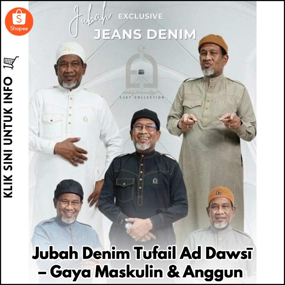 Jubah Denim Tufail Ad Daws? – Gaya Maskulin & Anggun