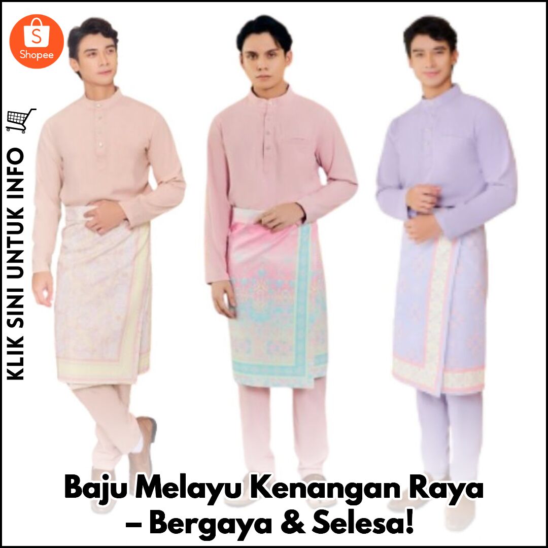 Baju Melayu Kenangan Raya – Bergaya & Selesa!