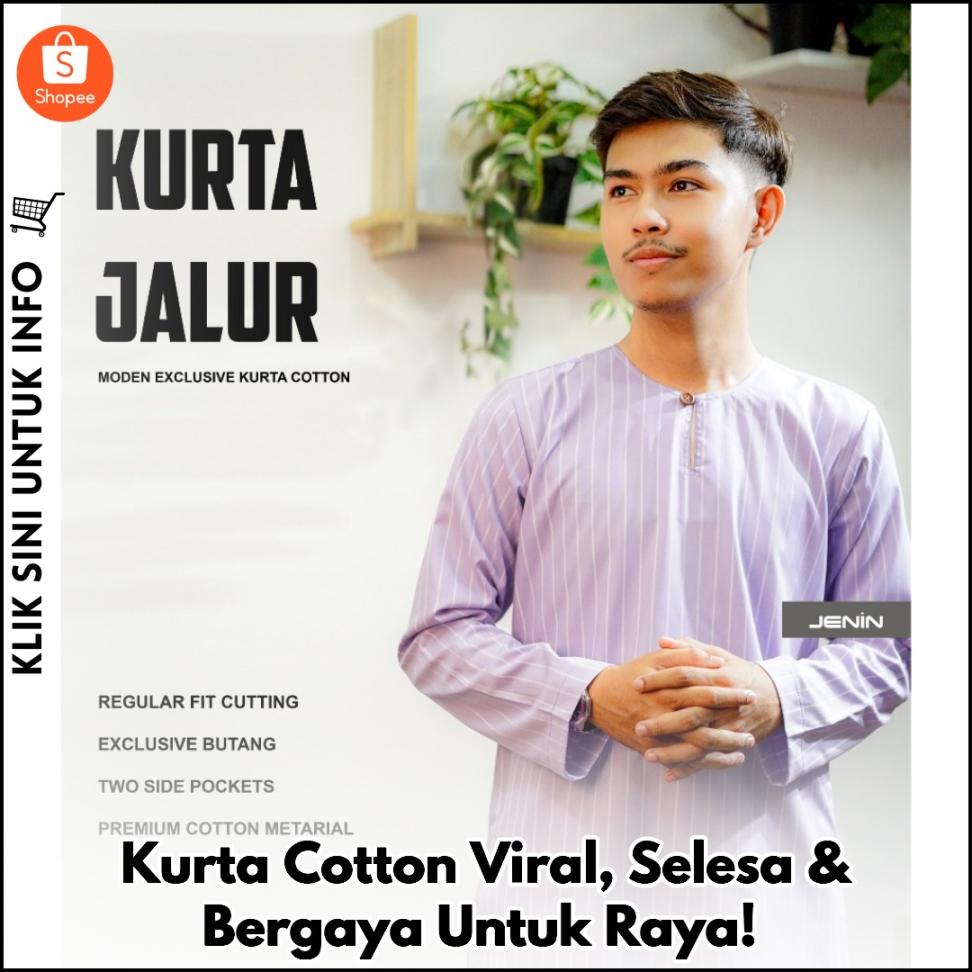 Kurta Cotton Viral, Selesa & Bergaya Untuk Raya!