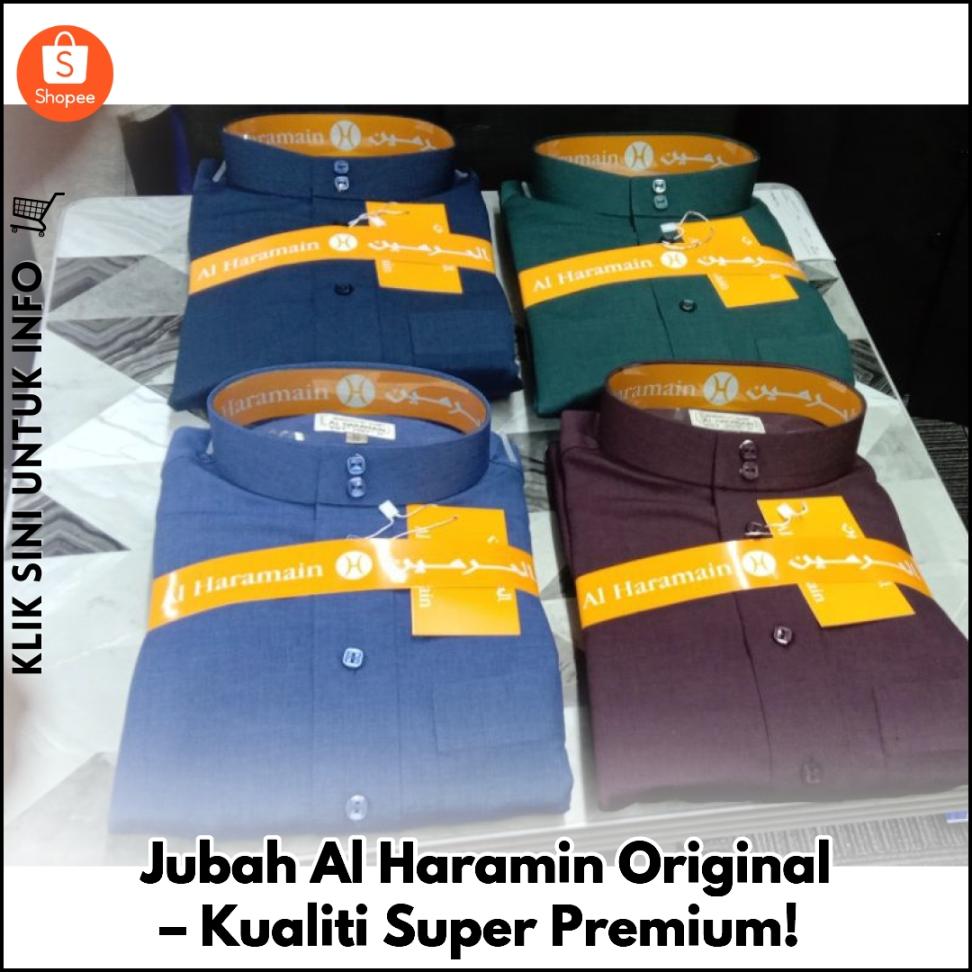 Jubah Al Haramin Original – Kualiti Super Premium!