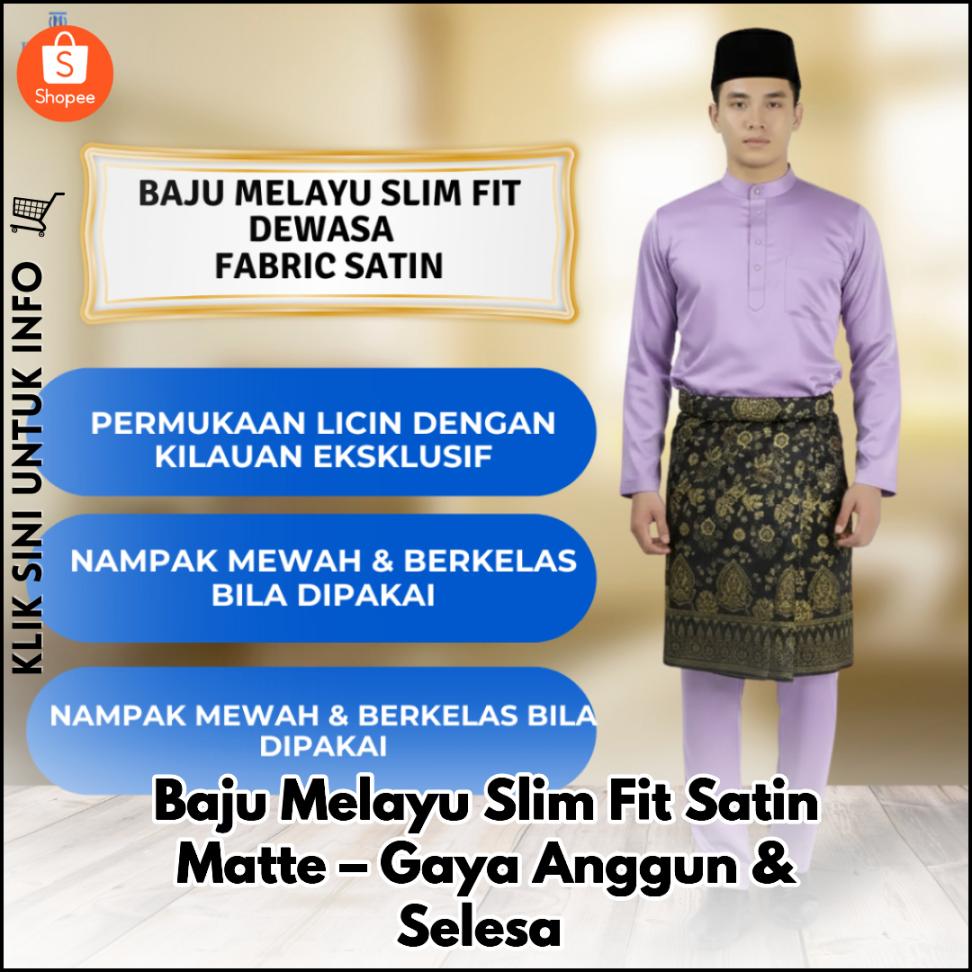 Baju Melayu Slim Fit Satin Matte – Gaya Anggun & Selesa