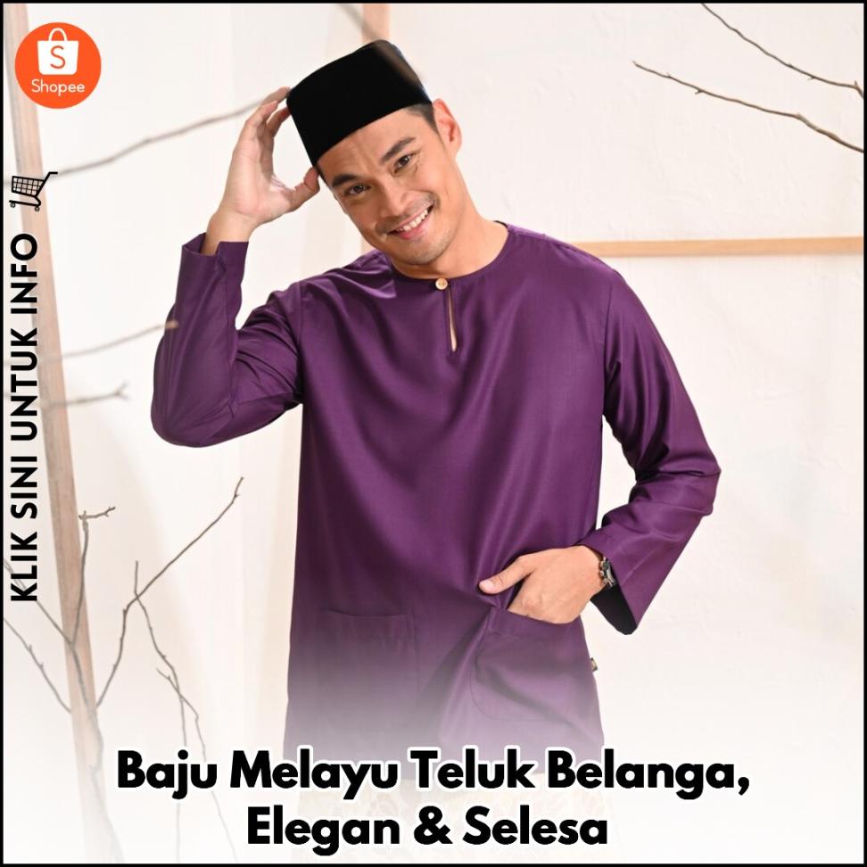 Baju Melayu Teluk Belanga, Elegan & Selesa